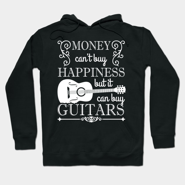Money Can't Buy Happiness But It Can Buy Guitars - Guitar Hoodie by fromherotozero